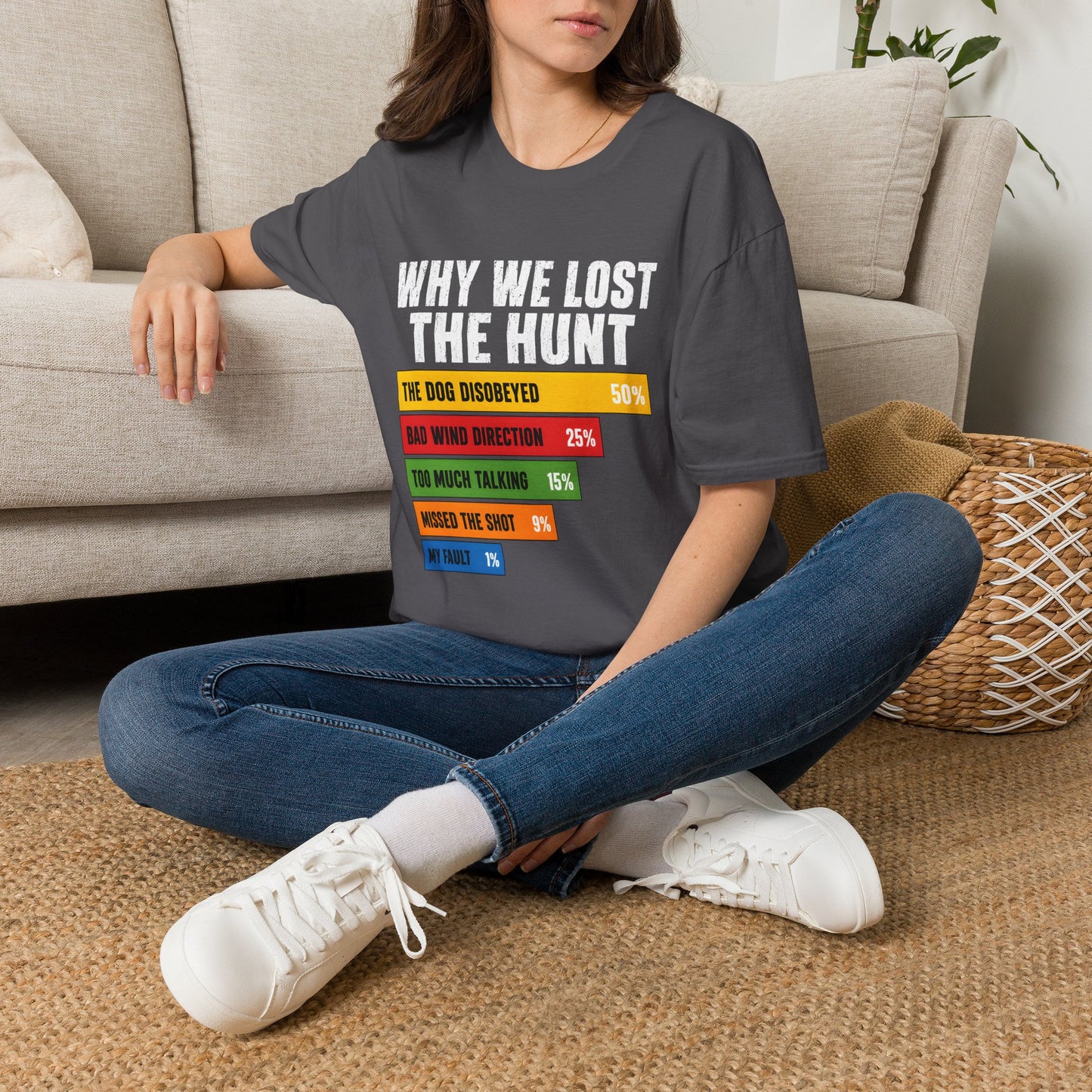 Why We Lost The Hunt Funny Hunting T-Shirt
