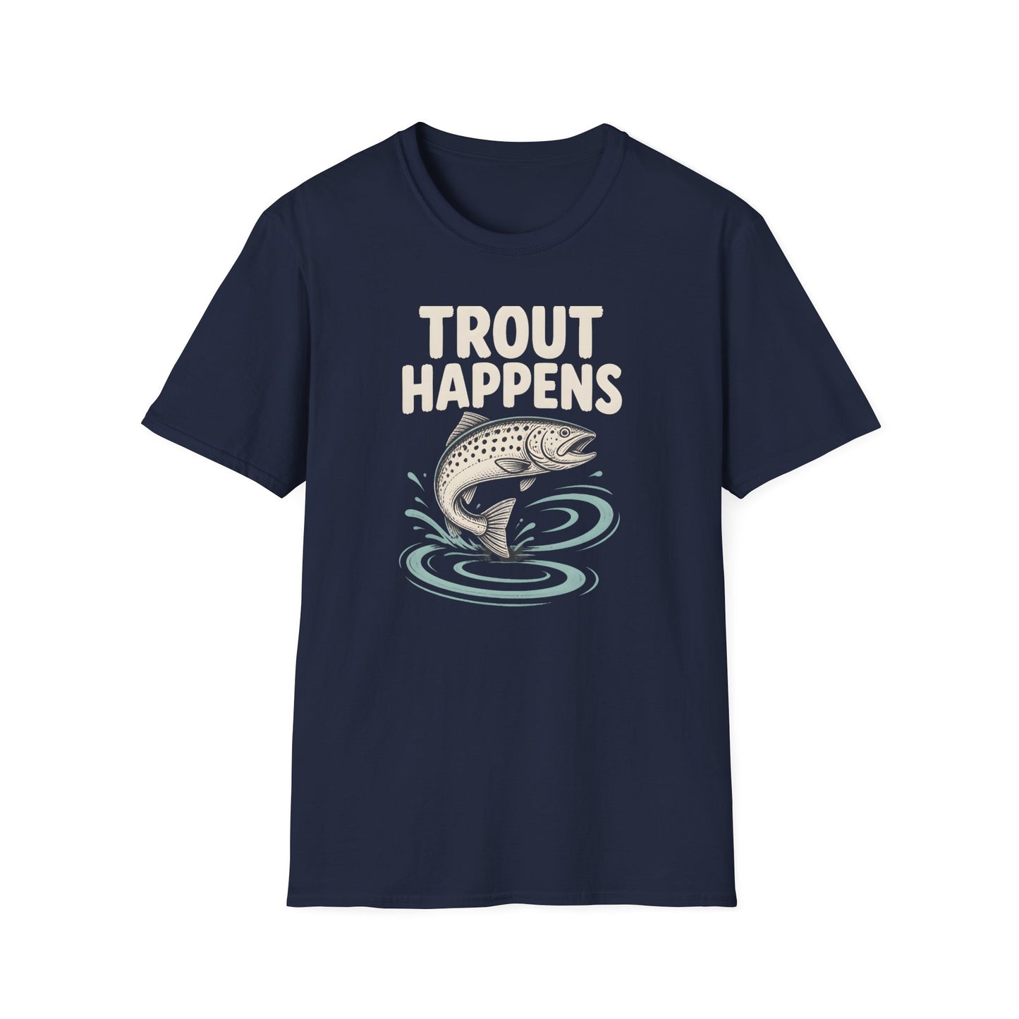 Trout Happens Fishing Lover Fisherman Outdoor Angler T-Shirt