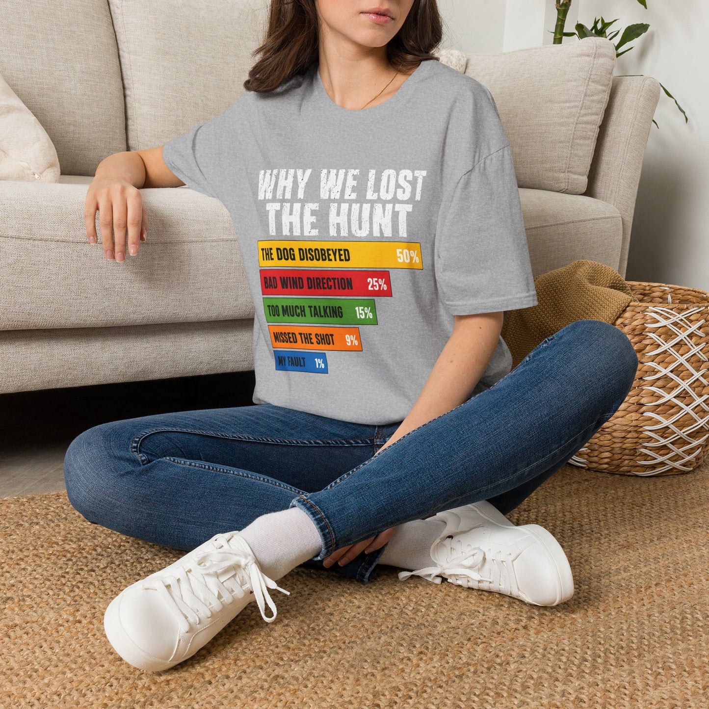 Why We Lost The Hunt Funny Hunting T-Shirt