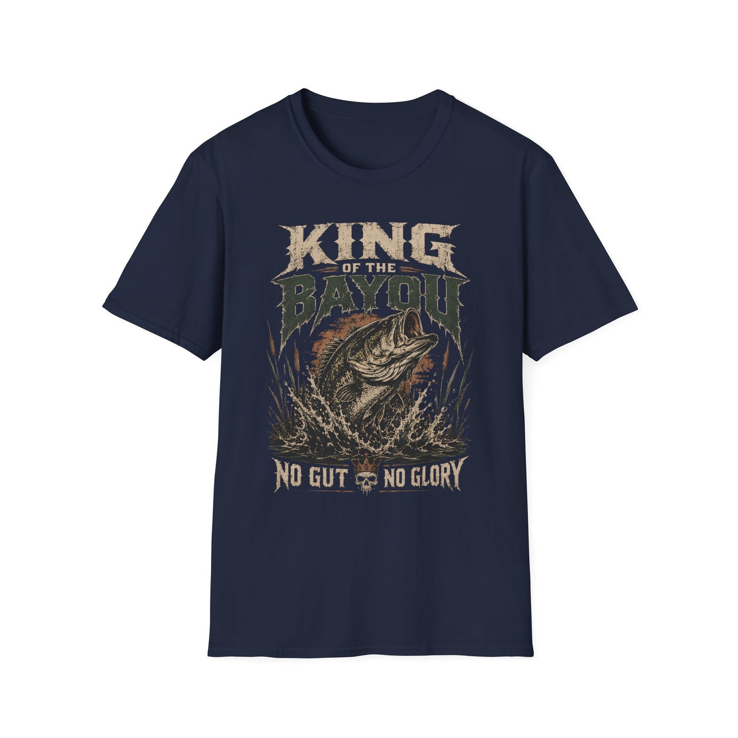 King Of The Bayou Fishing No Gut No Glory T-Shirt