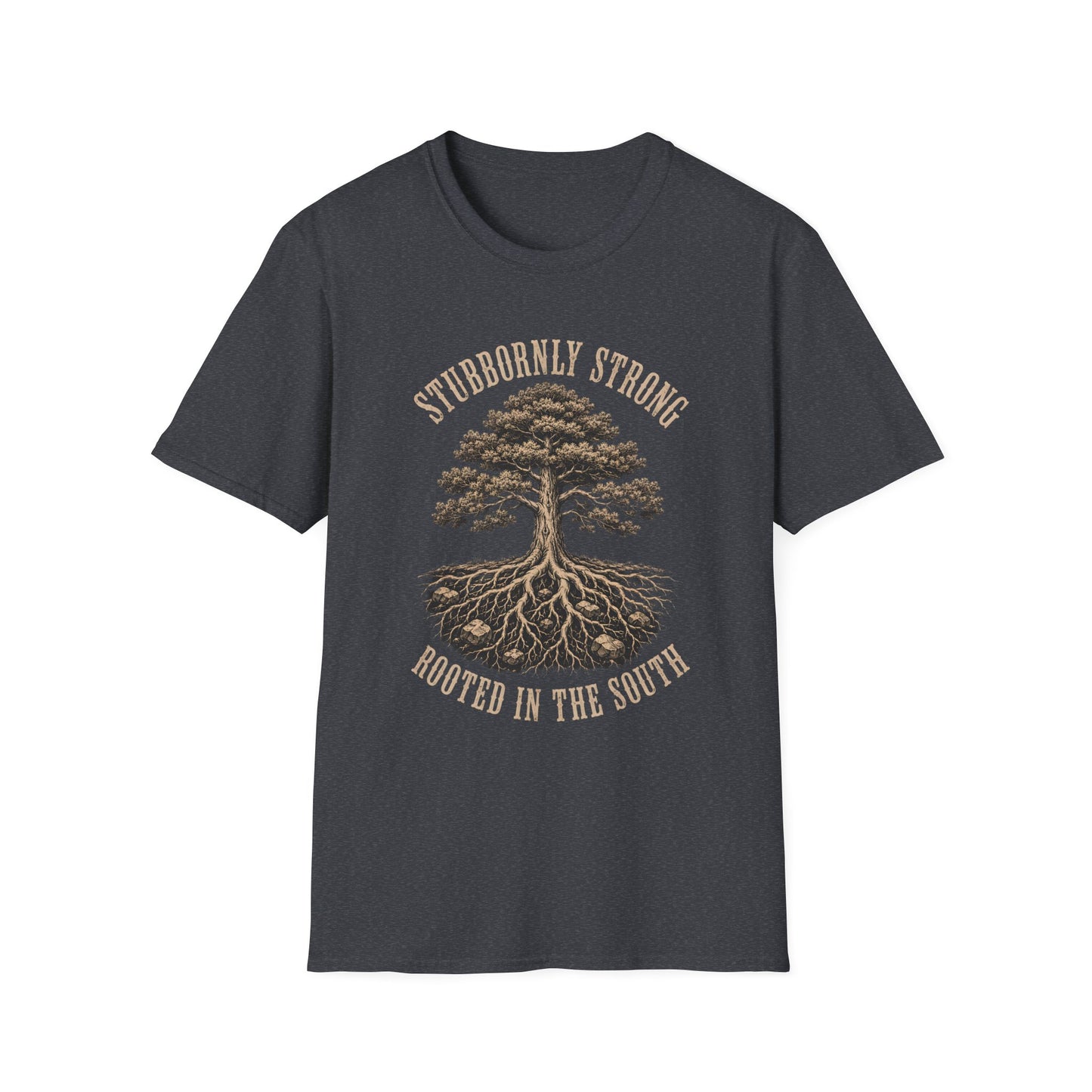 Stubbornly Strong Rooted In The South T-Shirt