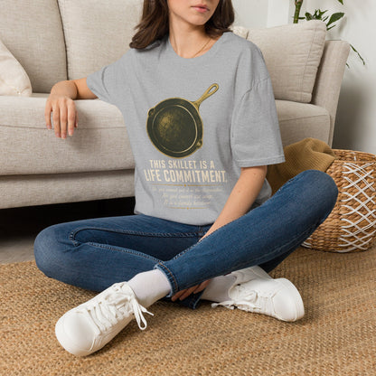 This Skillet Is A Life Commitment Family Heirloom T-Shirt