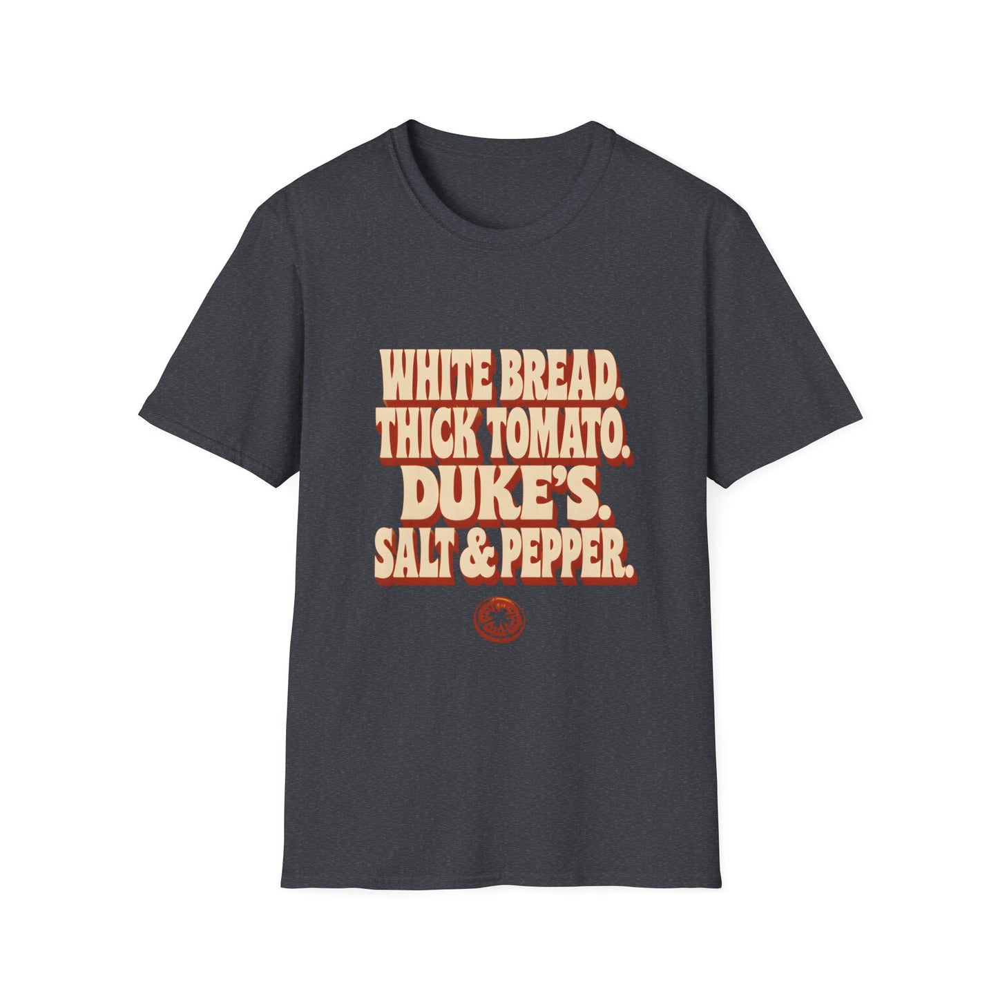 White Bread Thick Tomato Dukes Salt Pepper T-Shirt