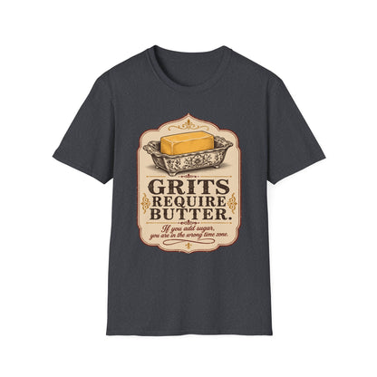Grits Require Butter Southern Food T-Shirt