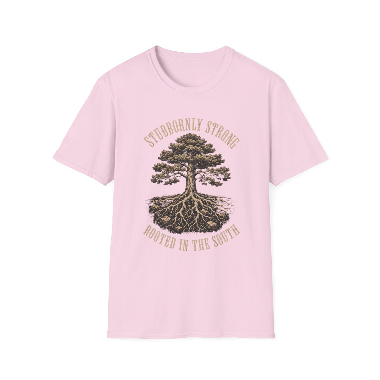 Stubbornly Strong Rooted In The South T-Shirt