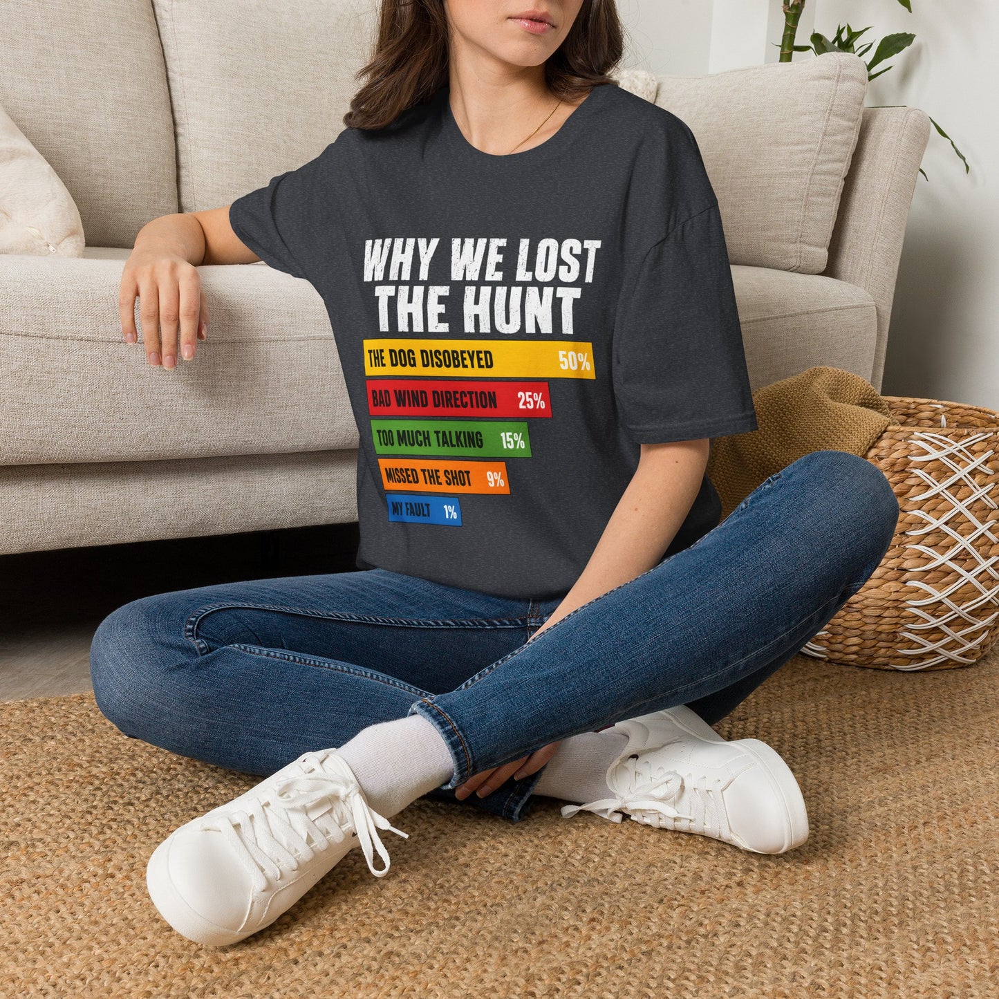 Why We Lost The Hunt Funny Hunting T-Shirt