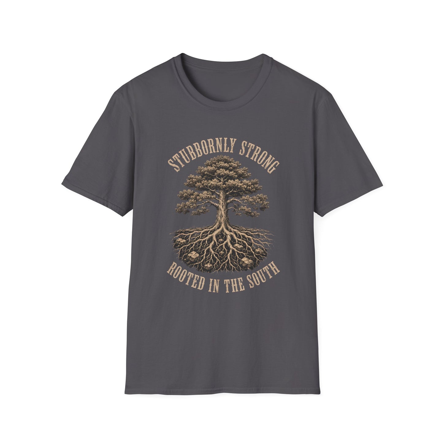 Stubbornly Strong Rooted In The South T-Shirt