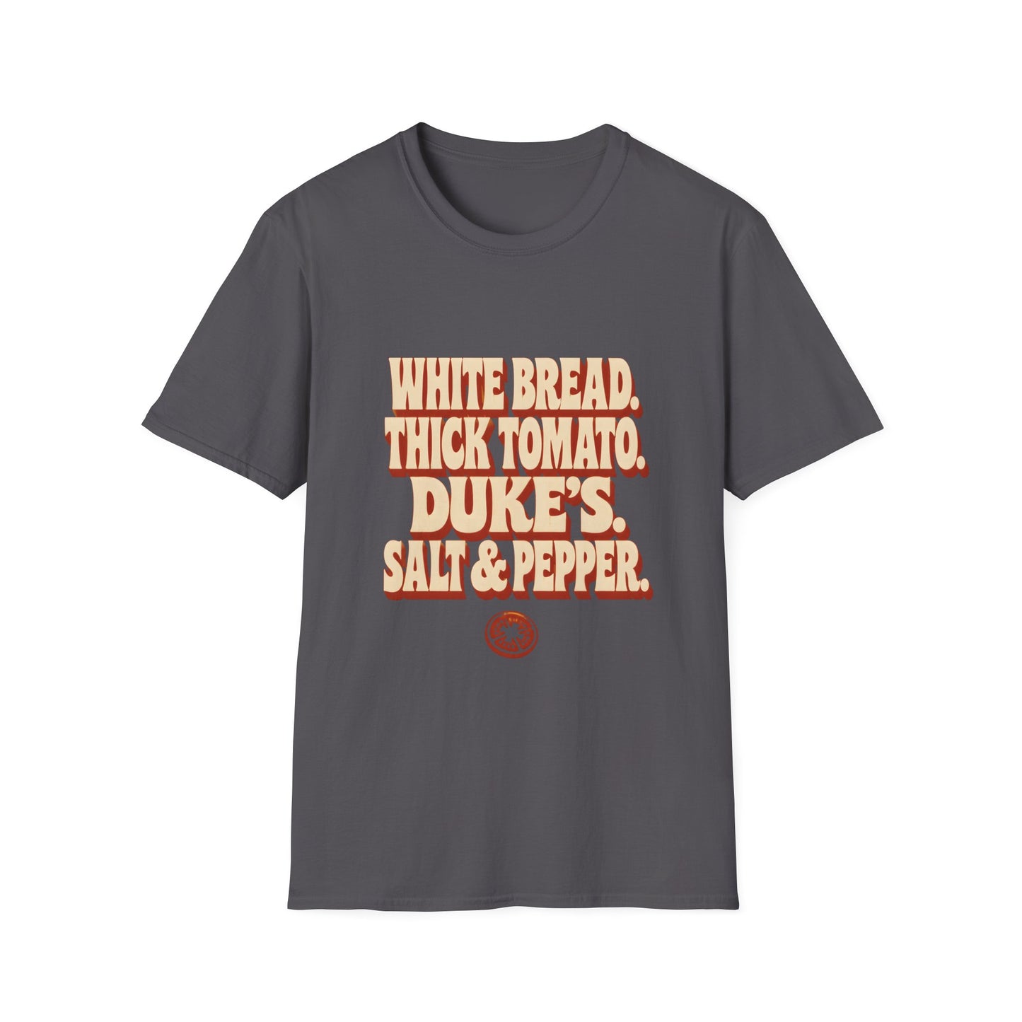 White Bread Thick Tomato Dukes Salt Pepper T-Shirt